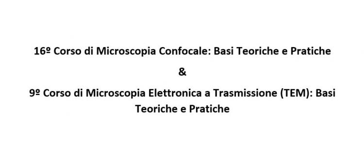 16º Corso di Microscopia Confocale &  9º Corso di Microscopia Elettronica a Trasmissione (TEM): Basi Teoriche e Pratiche